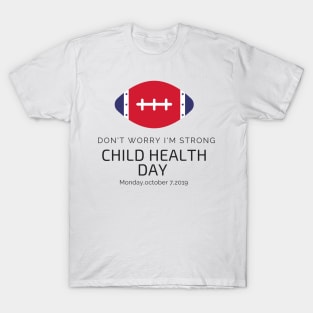 child health day,i m strong T-Shirt